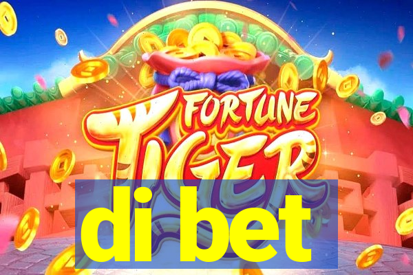 di bet