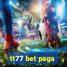 tt77 bet paga