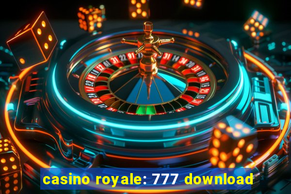 casino royale: 777 download