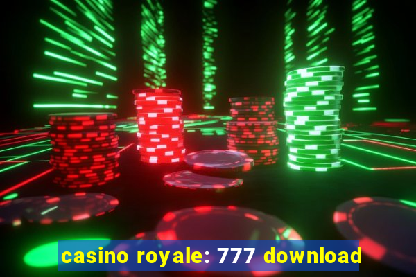 casino royale: 777 download