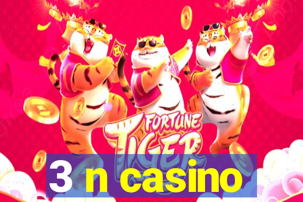 3 n casino