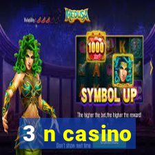 3 n casino