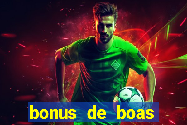 bonus de boas vindas casino