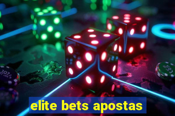 elite bets apostas