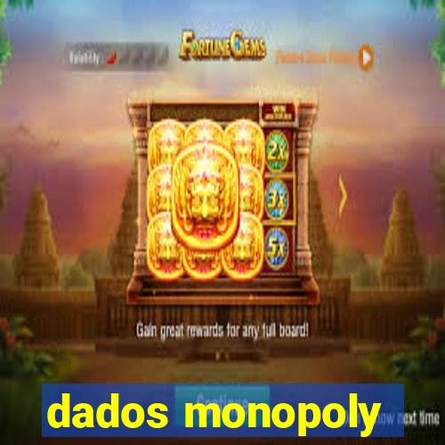 dados monopoly