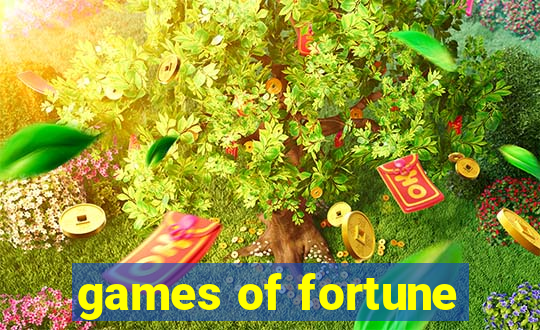 games of fortune