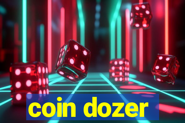 coin dozer