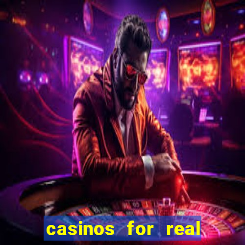 casinos for real money online