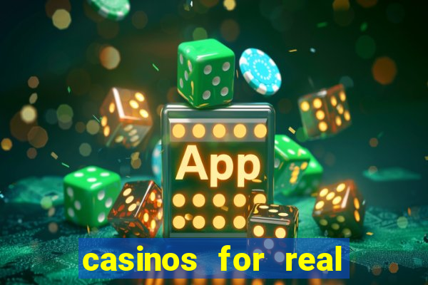 casinos for real money online