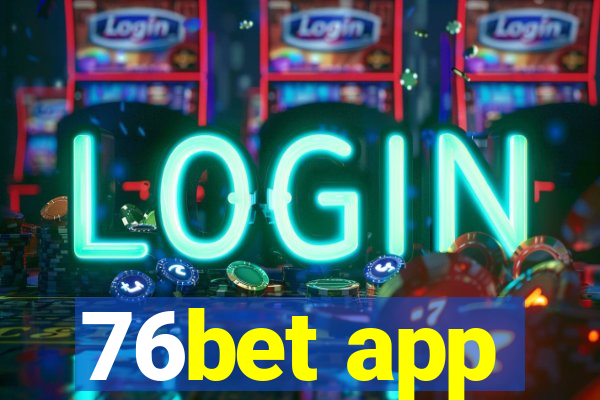 76bet app