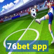 76bet app