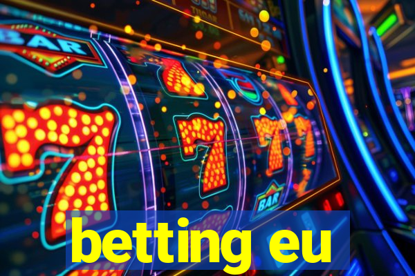 betting eu