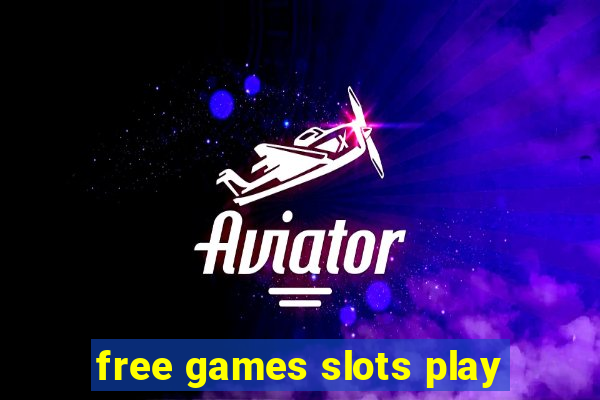 free games slots play