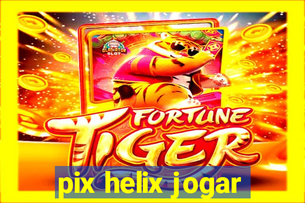 pix helix jogar