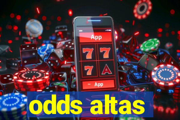 odds altas