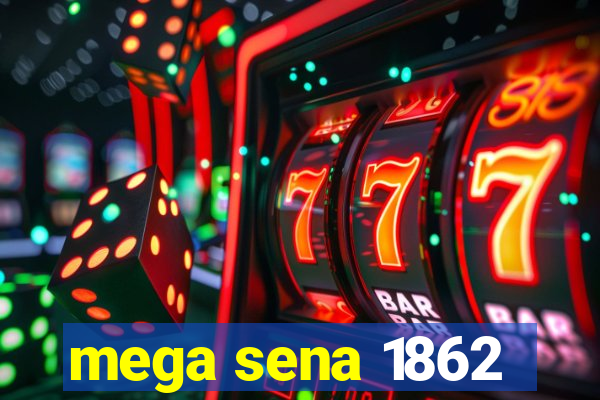 mega sena 1862