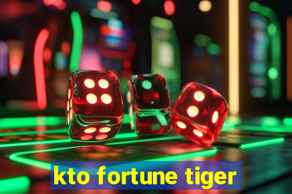 kto fortune tiger