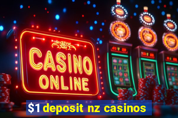 $1 deposit nz casinos