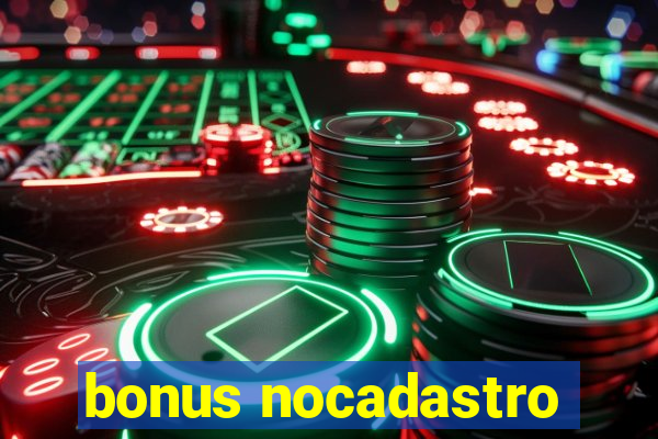 bonus nocadastro