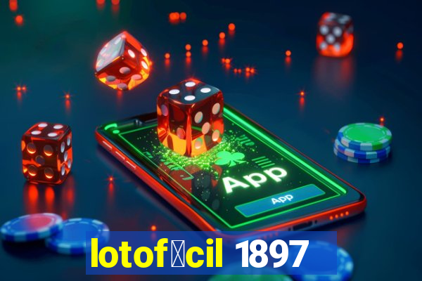 lotof谩cil 1897