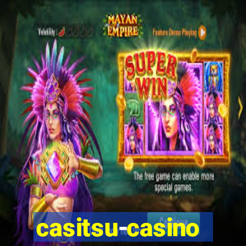 casitsu-casino