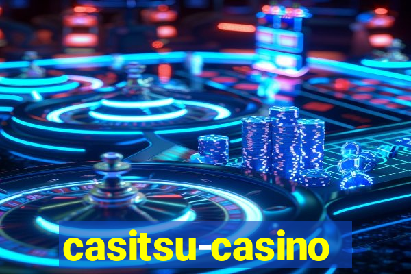 casitsu-casino