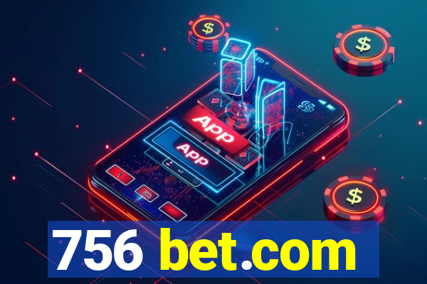 756 bet.com