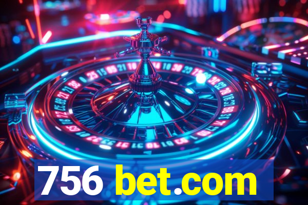 756 bet.com