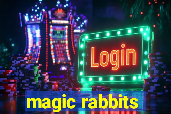 magic rabbits