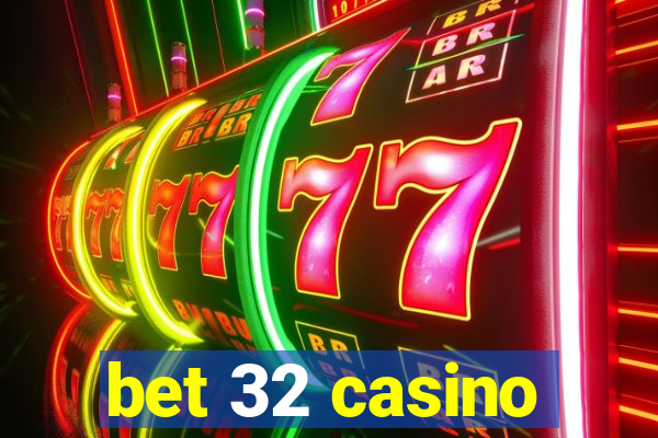 bet 32 casino