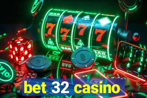 bet 32 casino