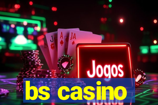 bs casino