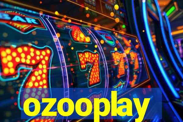 ozooplay