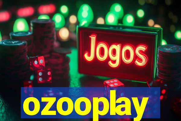 ozooplay