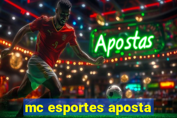 mc esportes aposta