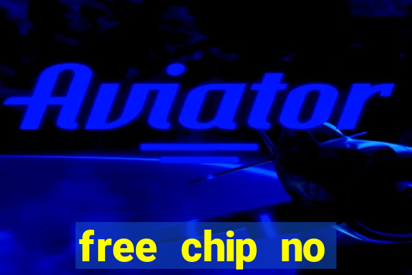 free chip no deposit casino