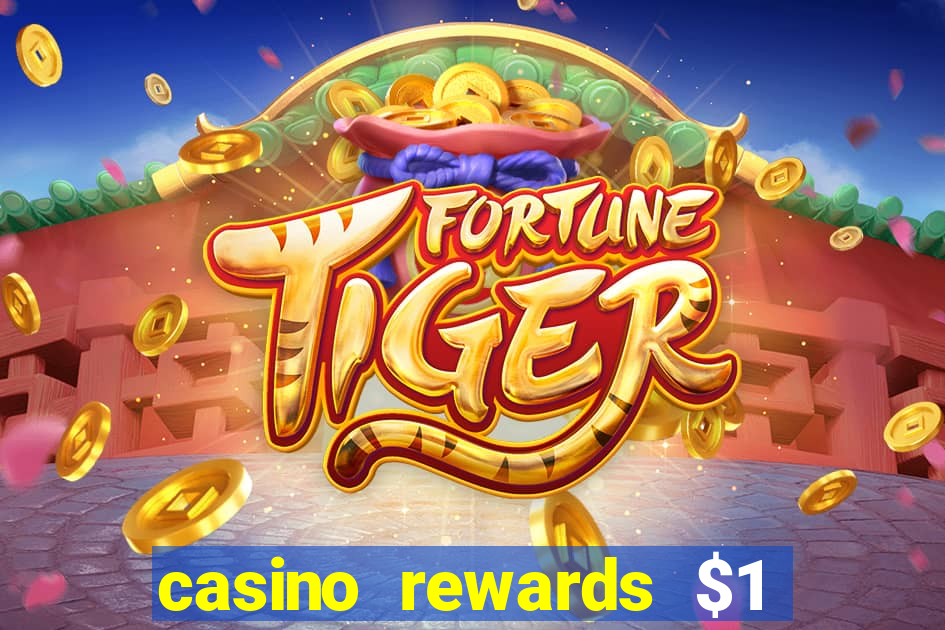 casino rewards $1 deposit bonus