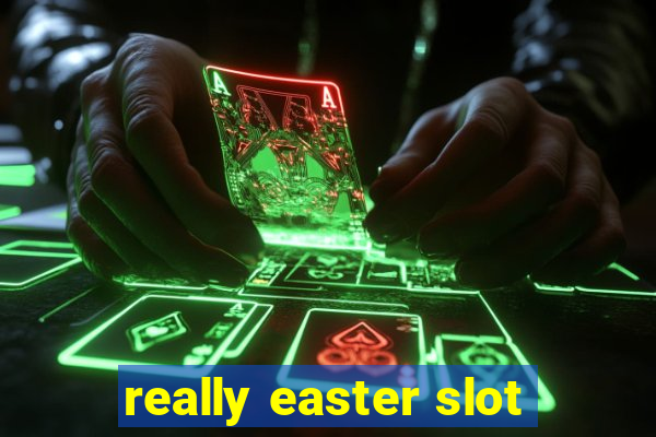 really easter slot