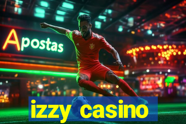 izzy casino