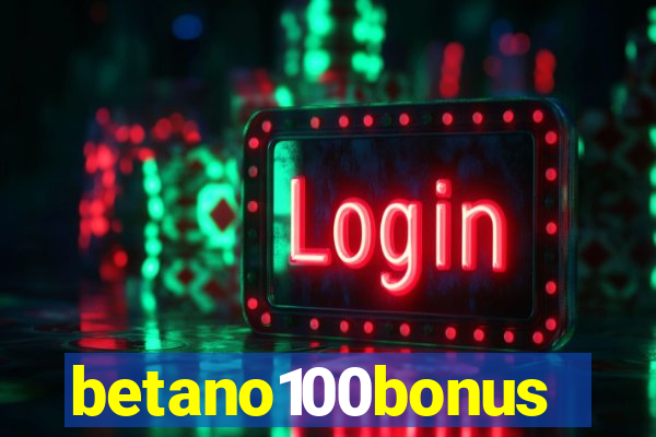 betano100bonus