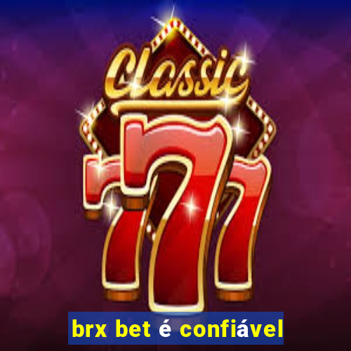 brx bet é confiável