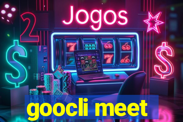 goocli meet