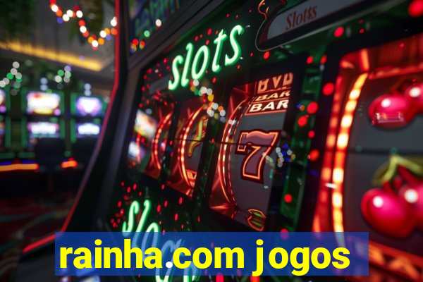 rainha.com jogos