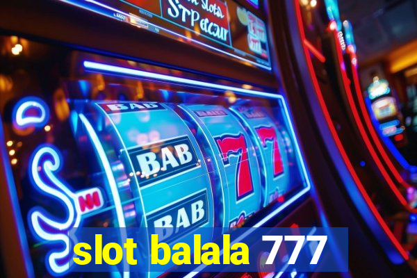 slot balala 777