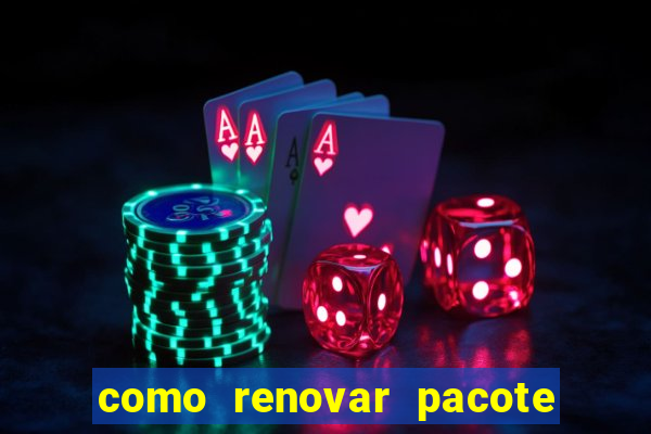 como renovar pacote tim beta