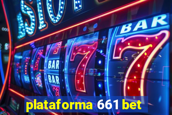 plataforma 661 bet