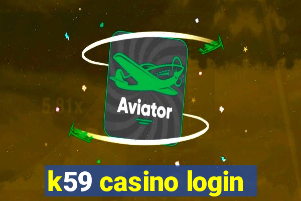 k59 casino login