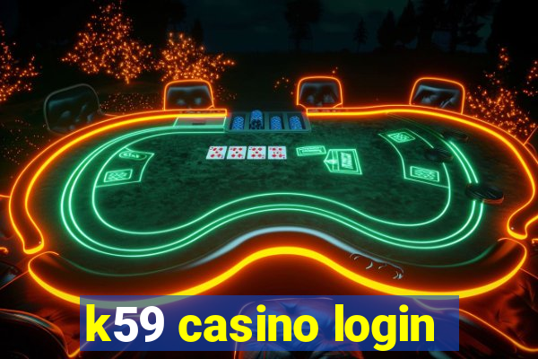 k59 casino login