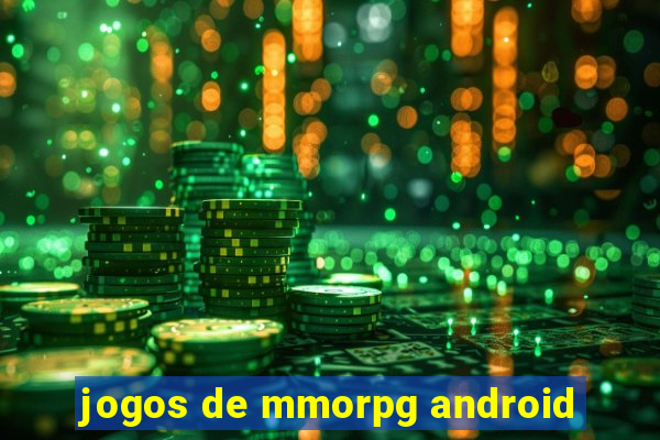 jogos de mmorpg android