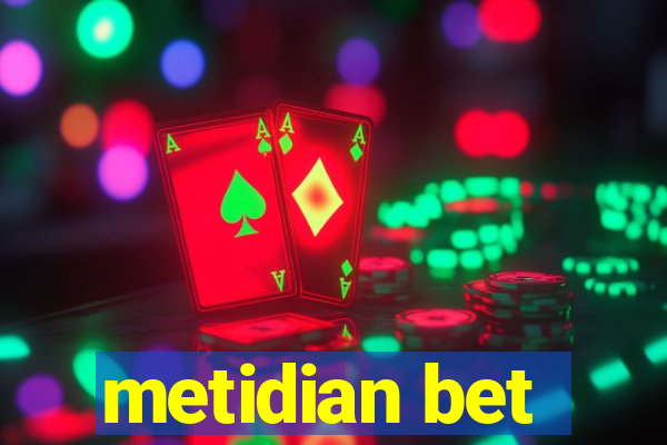 metidian bet